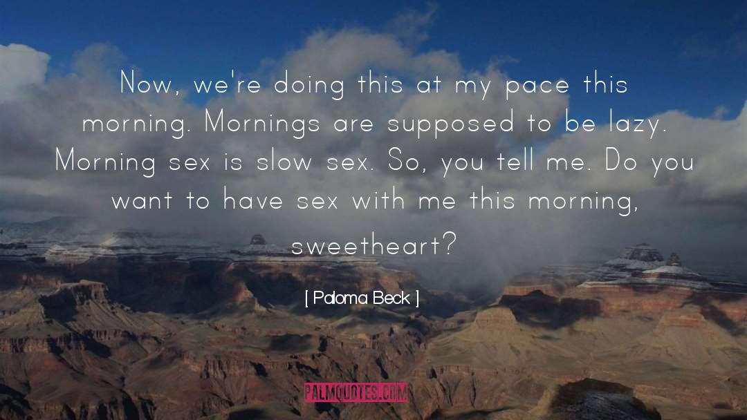 Morning Sex quotes by Paloma Beck