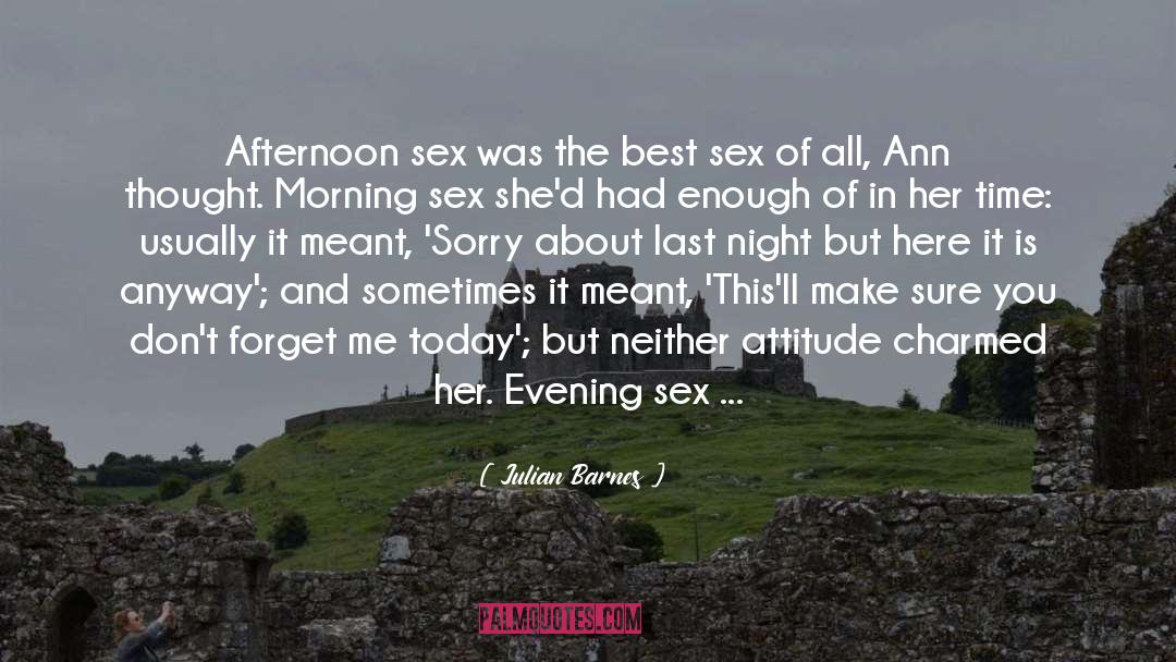 Morning Sex quotes by Julian Barnes