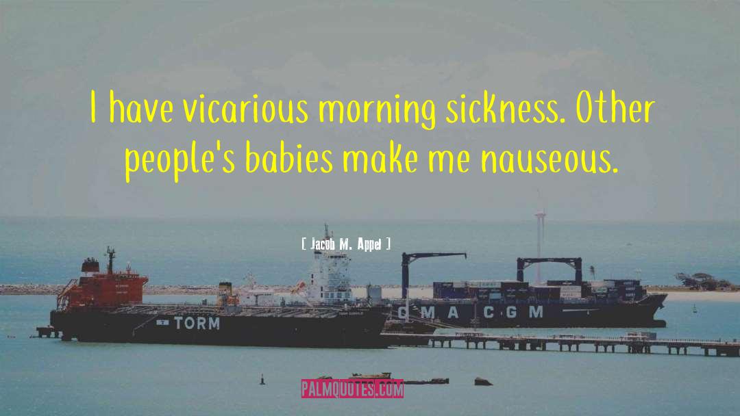 Morning Sickness London quotes by Jacob M. Appel