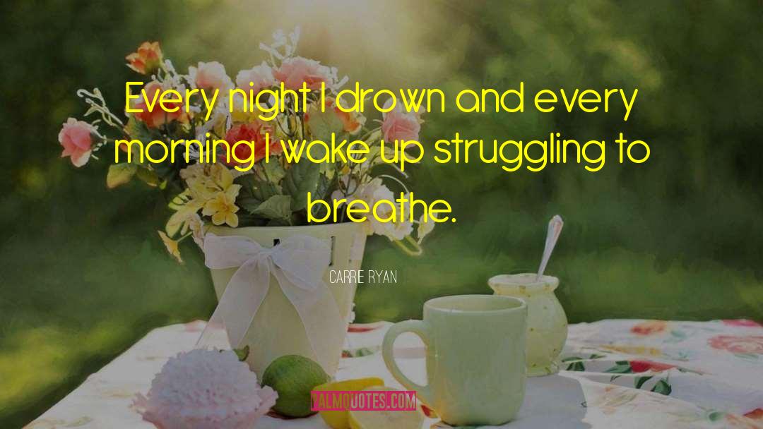 Morning Sickness quotes by Carrie Ryan