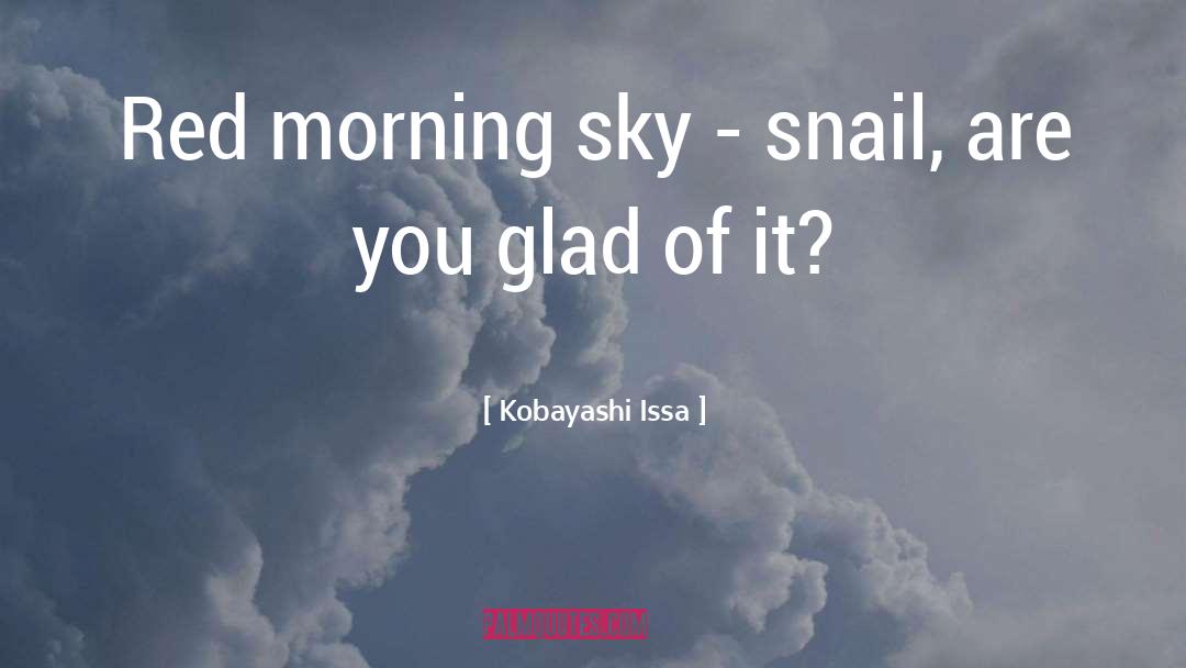 Morning Sky quotes by Kobayashi Issa