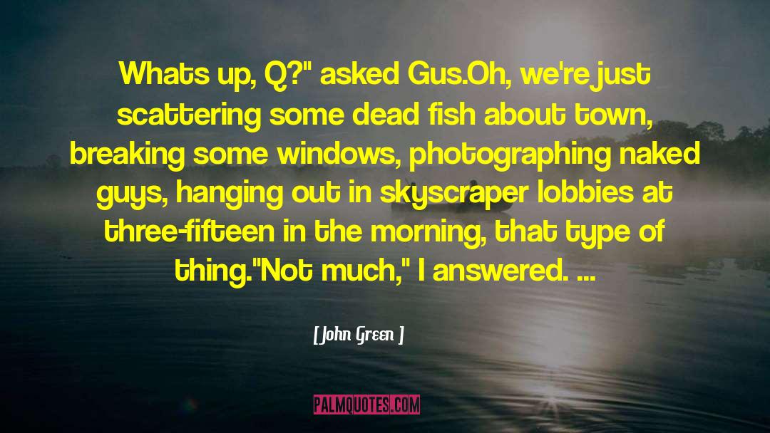 Morning Smile quotes by John Green