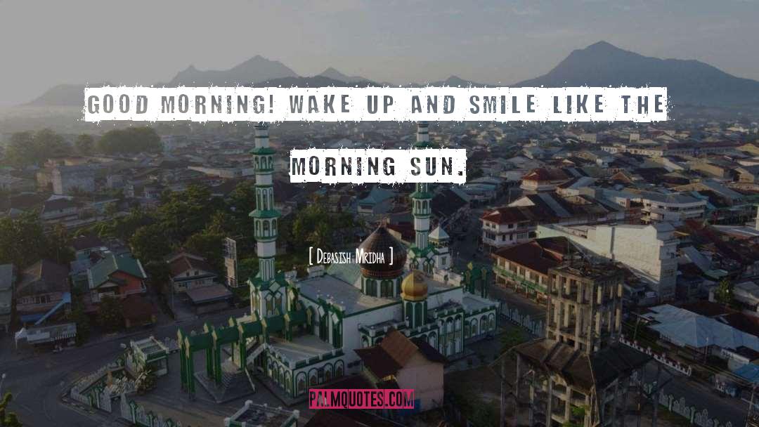Morning Sun quotes by Debasish Mridha