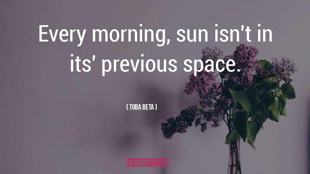 Morning Sun quotes by Toba Beta