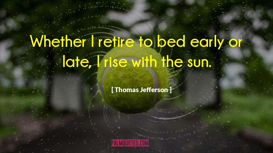 Morning Sun quotes by Thomas Jefferson