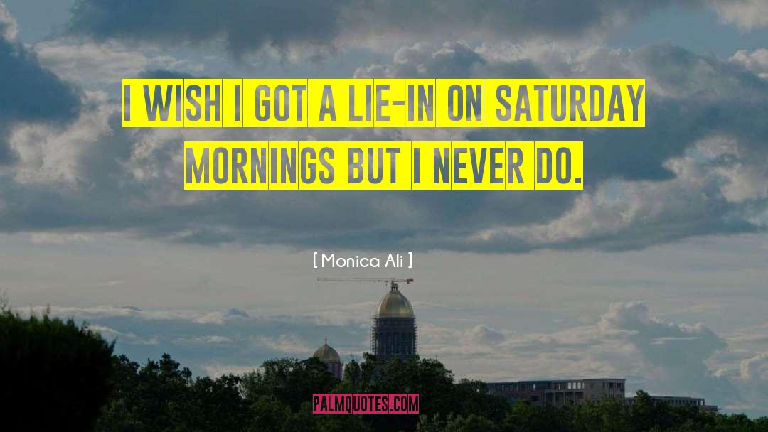 Morning Thoughts quotes by Monica Ali