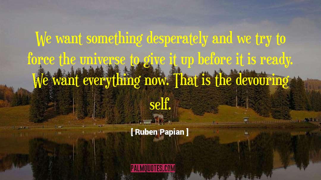 Morning Universe Everything quotes by Ruben Papian