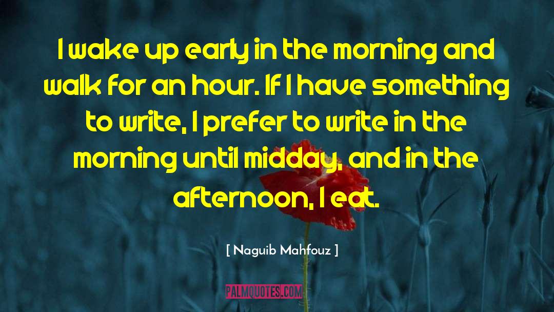 Morning Walk quotes by Naguib Mahfouz