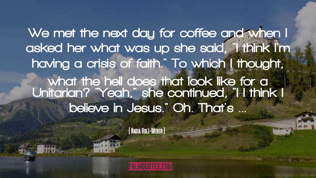 Mornings And Coffee quotes by Nadia Bolz-Weber