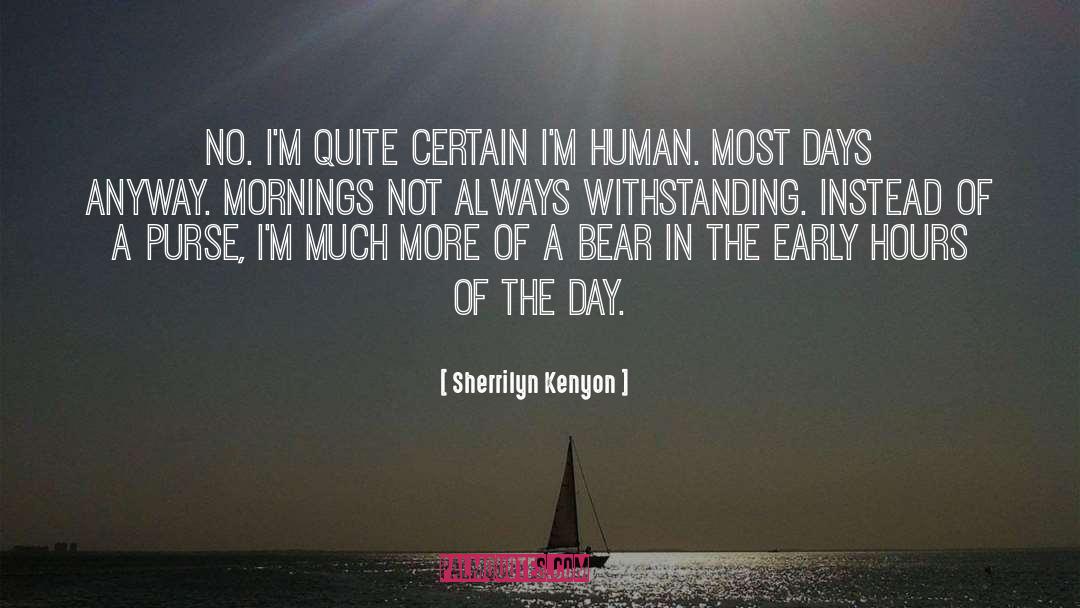 Mornings quotes by Sherrilyn Kenyon