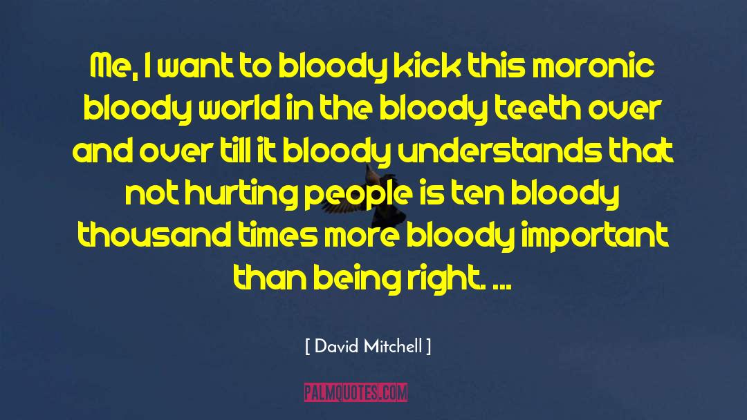 Moronic quotes by David Mitchell