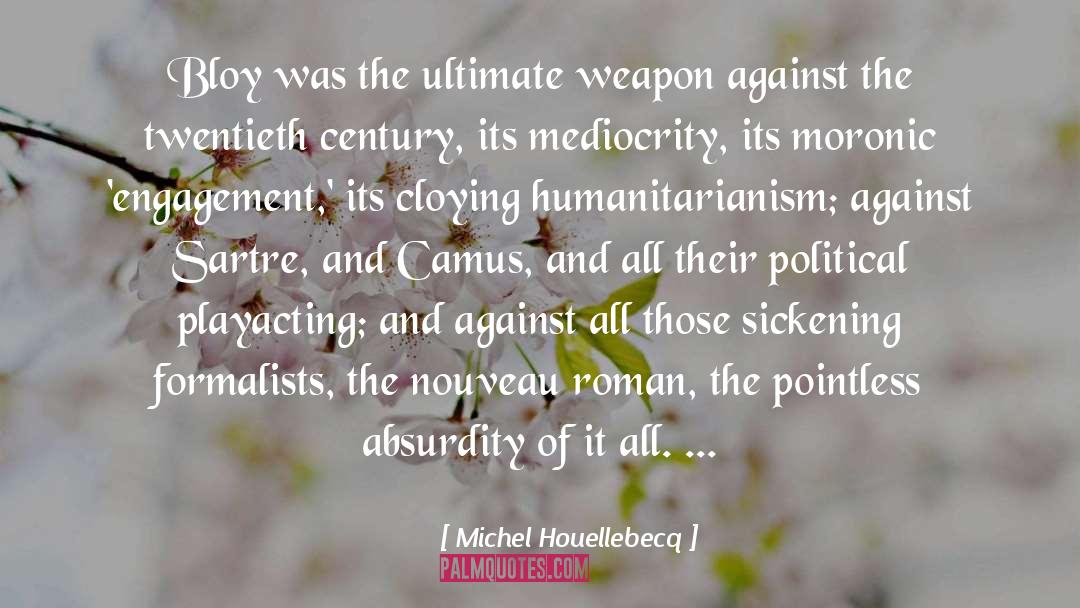 Moronic quotes by Michel Houellebecq