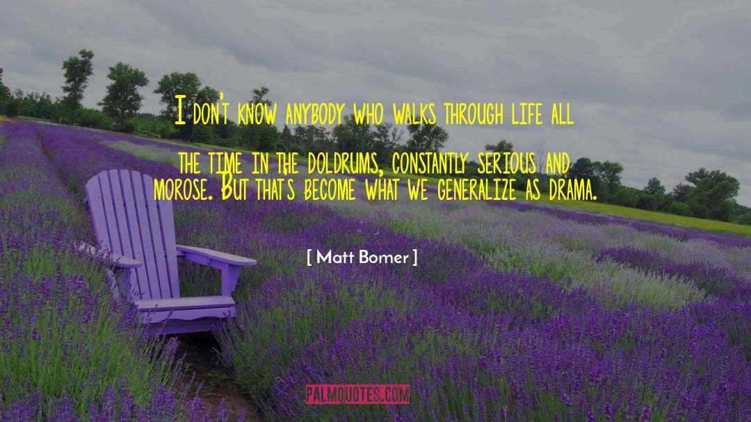 Morose quotes by Matt Bomer