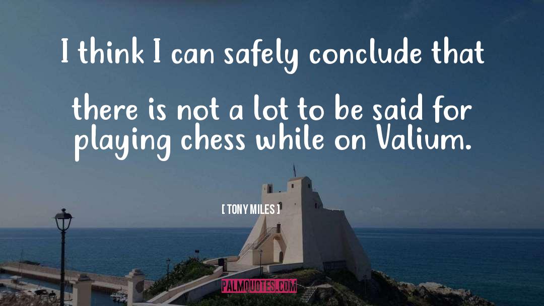 Morphy Chess quotes by Tony Miles