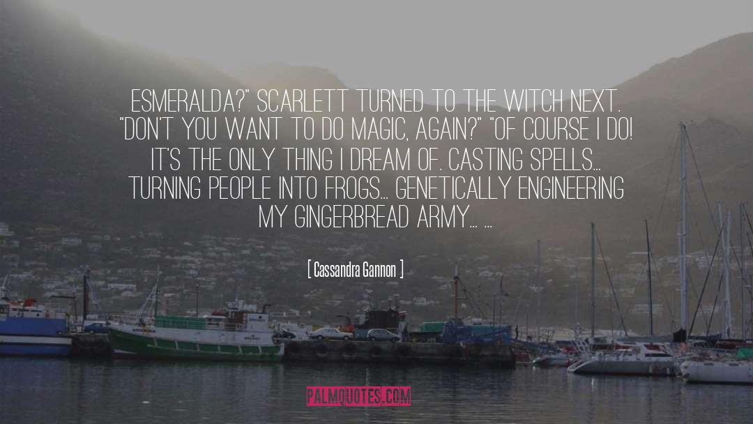 Morralla Esmeralda quotes by Cassandra Gannon