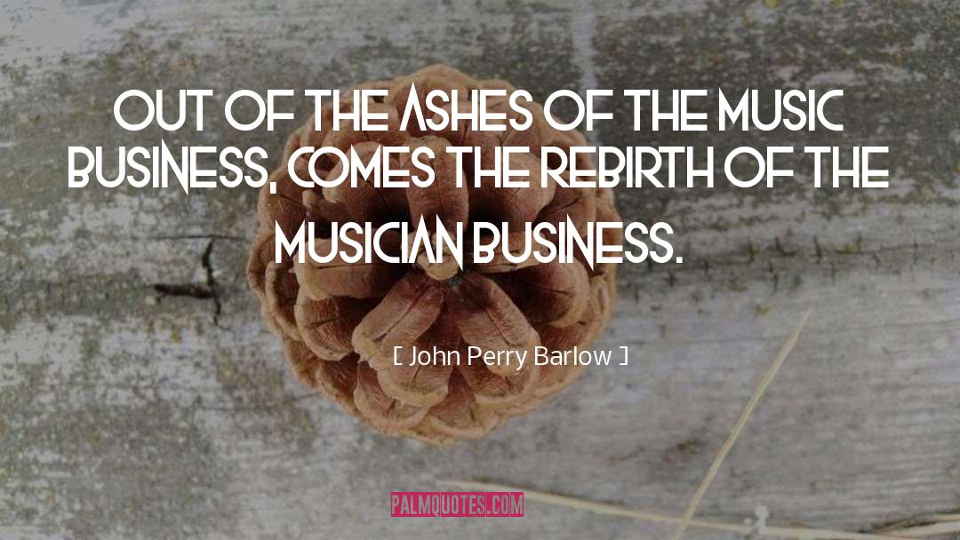 Morrell Music quotes by John Perry Barlow
