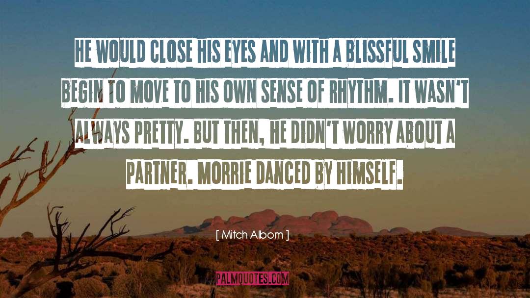 Morrie quotes by Mitch Albom