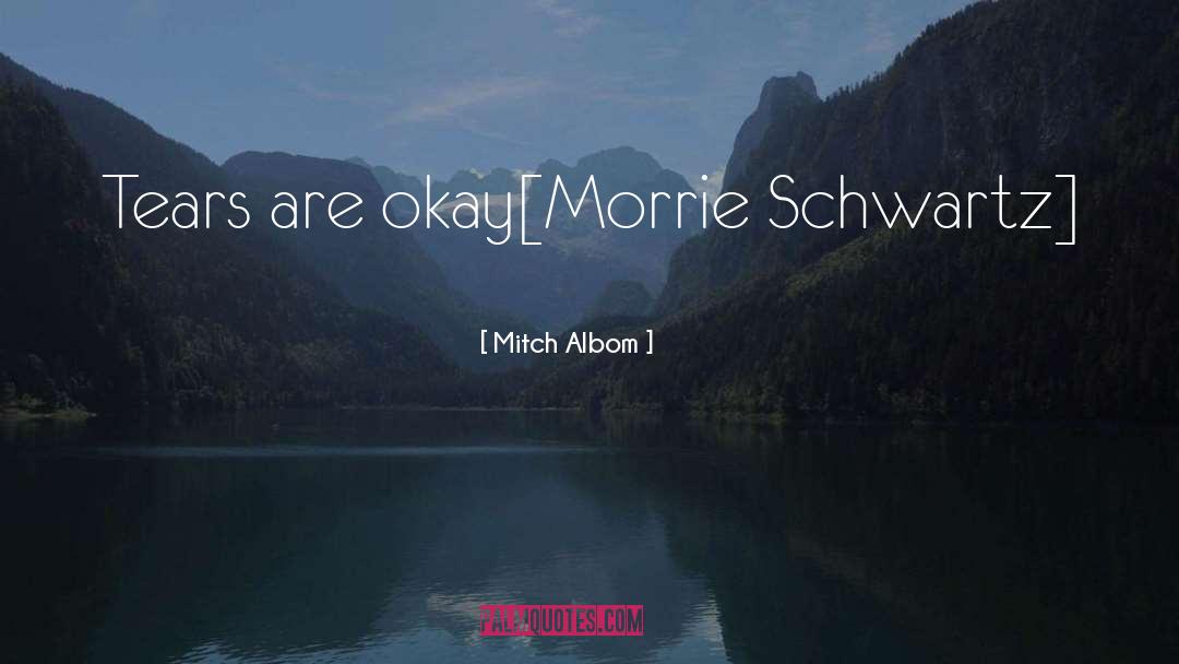 Morrie quotes by Mitch Albom