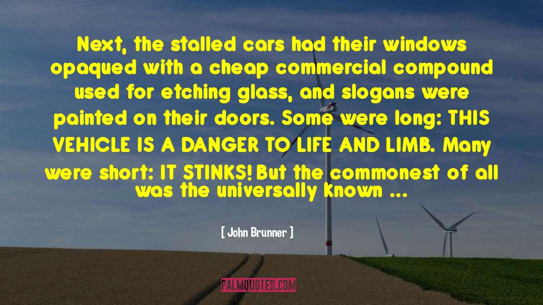 Morries Used Cars quotes by John Brunner
