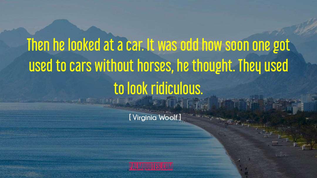 Morries Used Cars quotes by Virginia Woolf