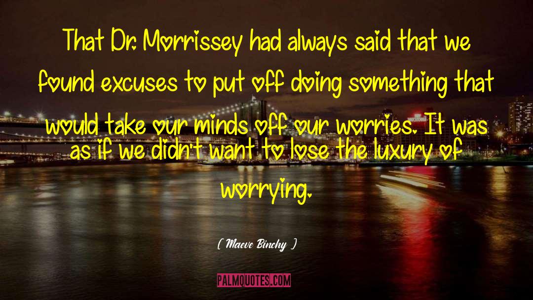 Morrissey quotes by Maeve Binchy