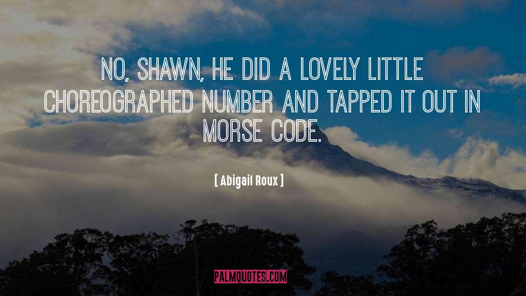 Morse Code quotes by Abigail Roux