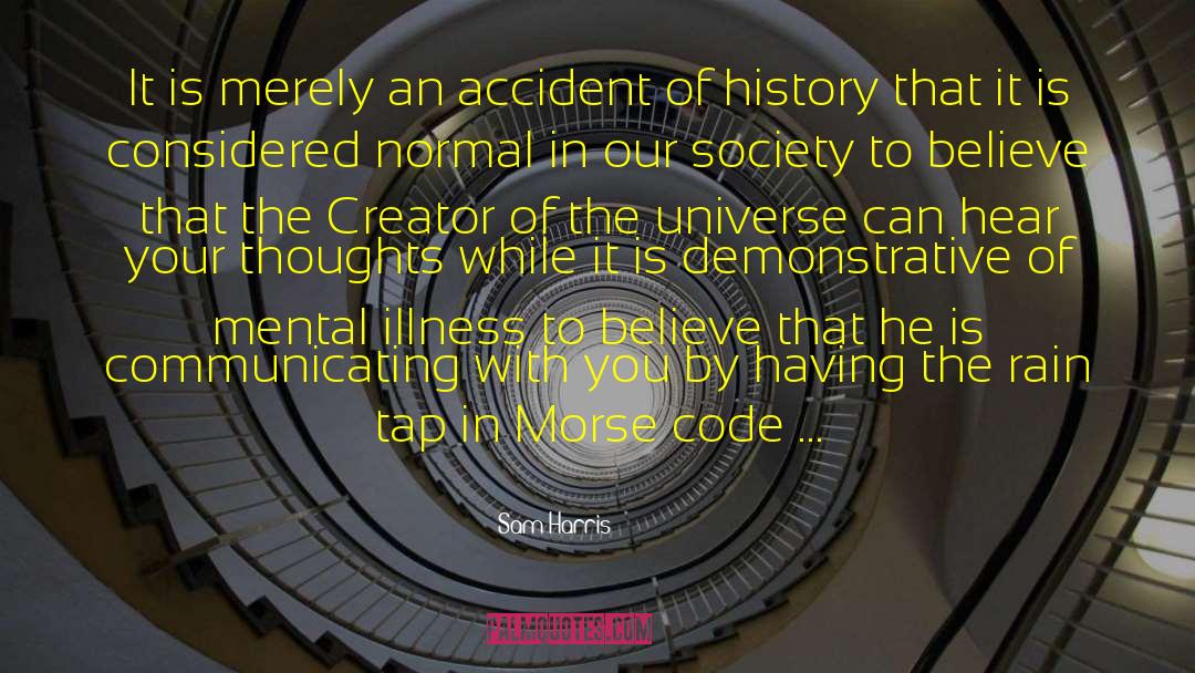 Morse Code quotes by Sam Harris