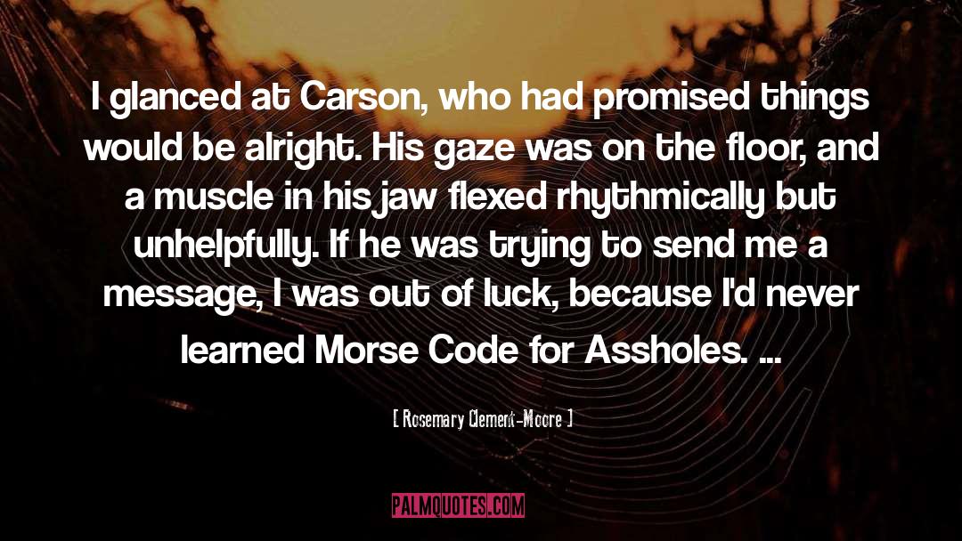Morse Code quotes by Rosemary Clement-Moore