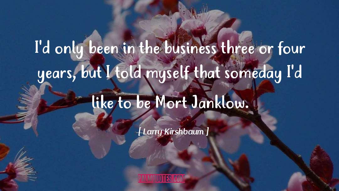 Mort quotes by Larry Kirshbaum
