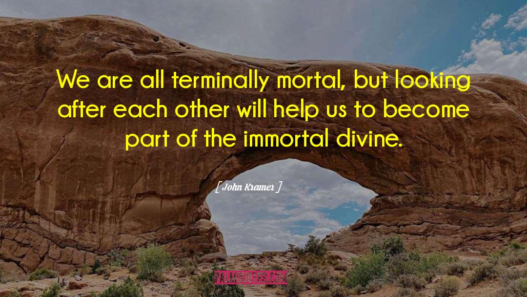 Mortal Enchantment quotes by John Kramer