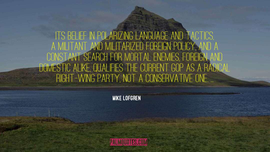 Mortal Enemies quotes by Mike Lofgren