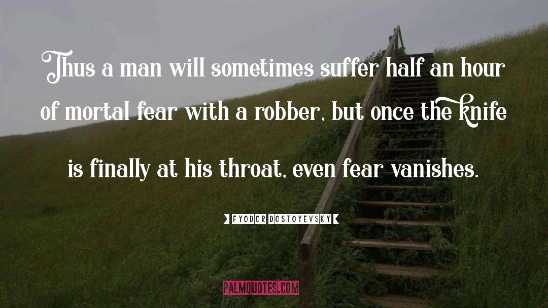 Mortal Fear quotes by Fyodor Dostoyevsky