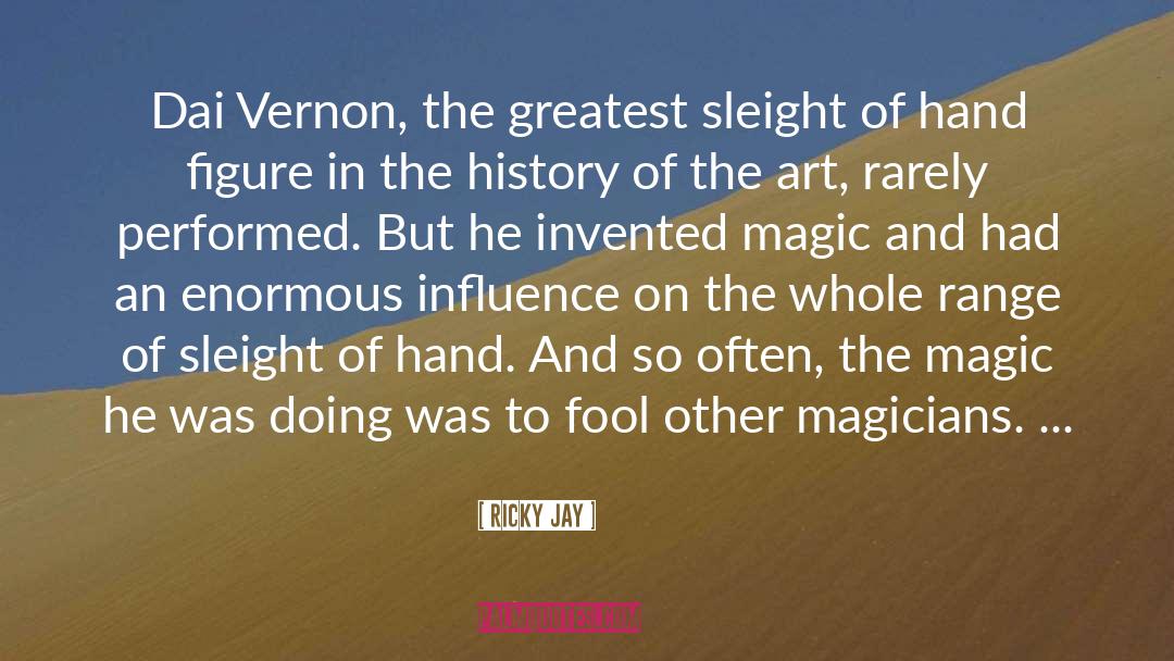 Mortal Meets Magic quotes by Ricky Jay