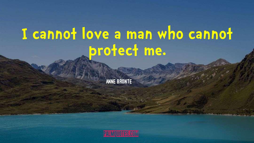 Mortal Men quotes by Anne Bronte