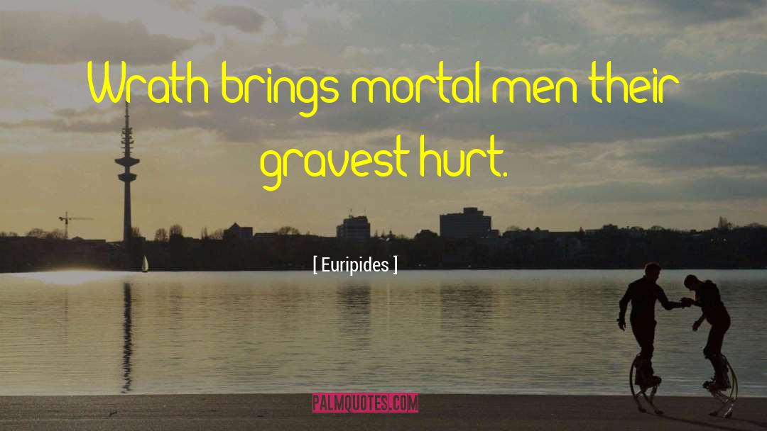 Mortal Men quotes by Euripides