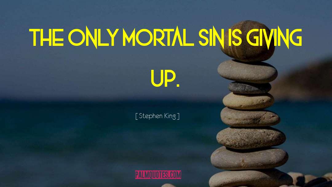 Mortal Sin quotes by Stephen King