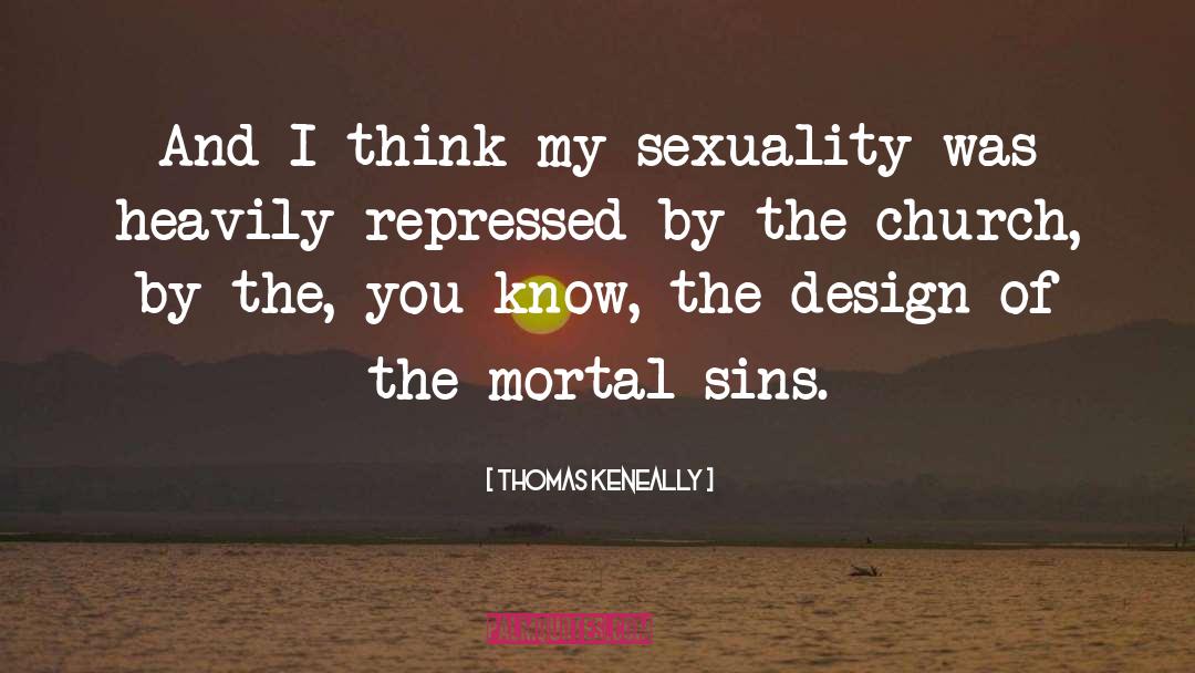 Mortal Sin quotes by Thomas Keneally