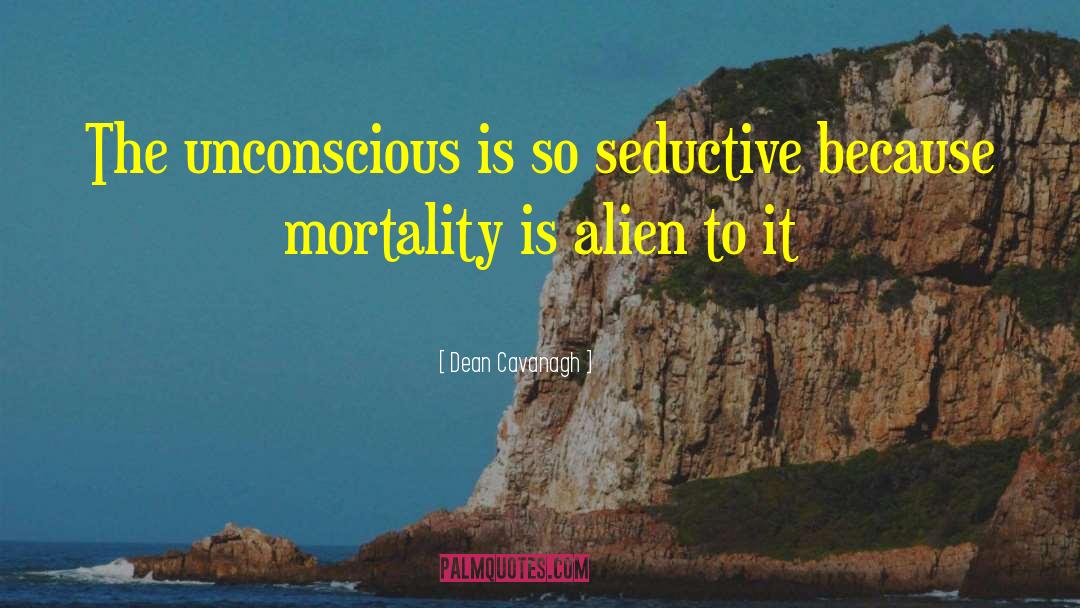 Mortality quotes by Dean Cavanagh
