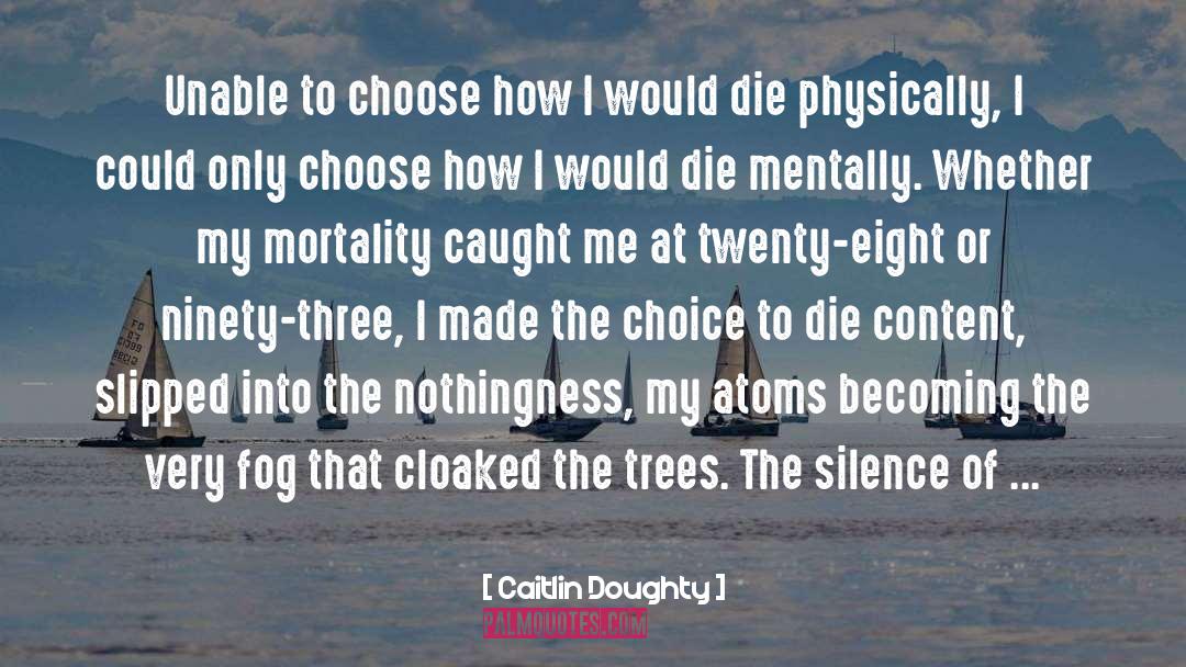 Mortality quotes by Caitlin Doughty