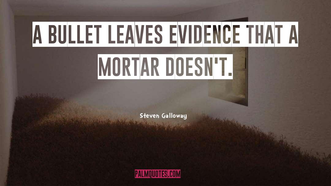 Mortar quotes by Steven Galloway