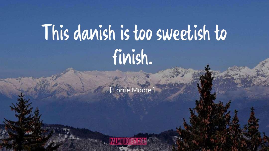 Mortensens Danish Bakery quotes by Lorrie Moore