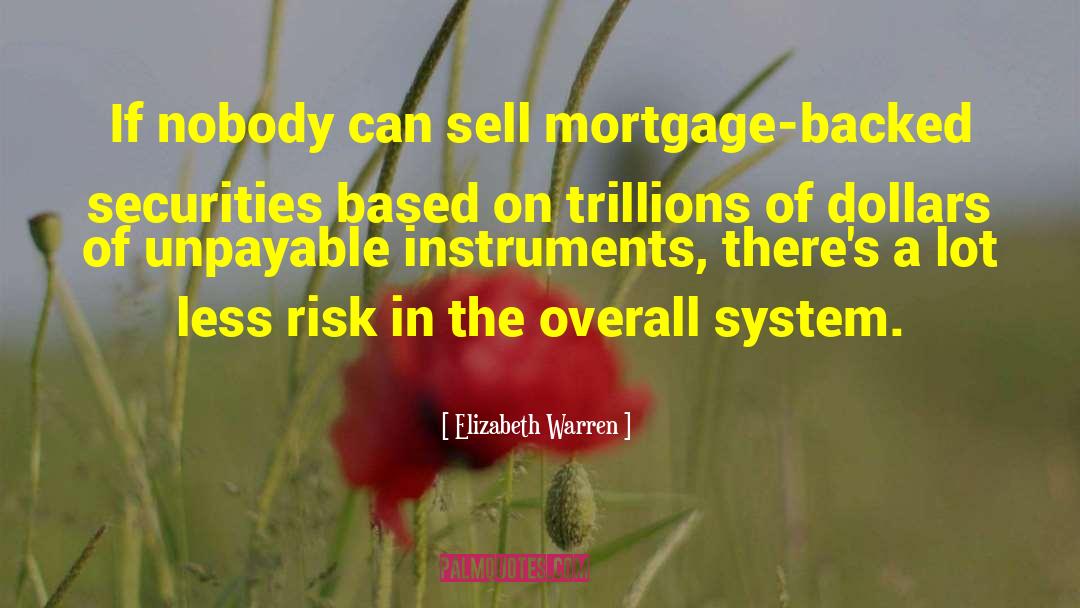 Mortgage Backed Securities quotes by Elizabeth Warren