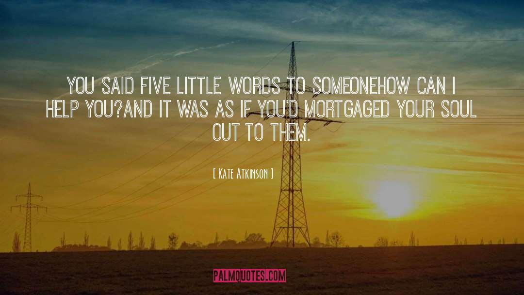 Mortgaged quotes by Kate Atkinson