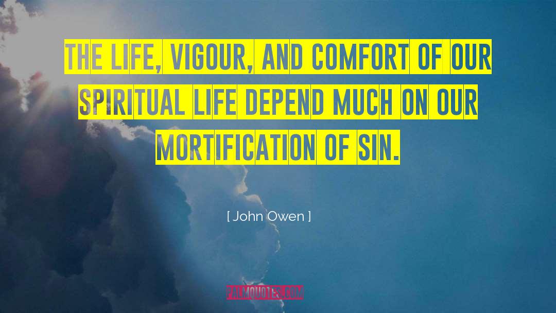 Mortification Of Sin quotes by John Owen