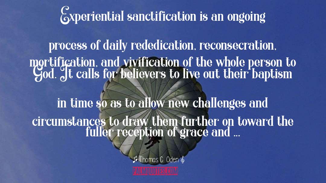 Mortification quotes by Thomas C. Oden