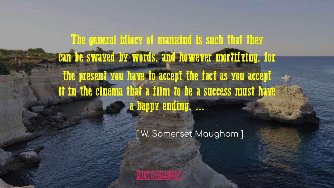 Mortifying quotes by W. Somerset Maugham