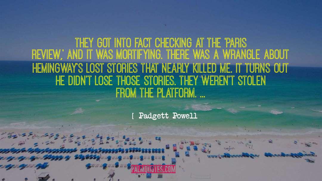 Mortifying quotes by Padgett Powell