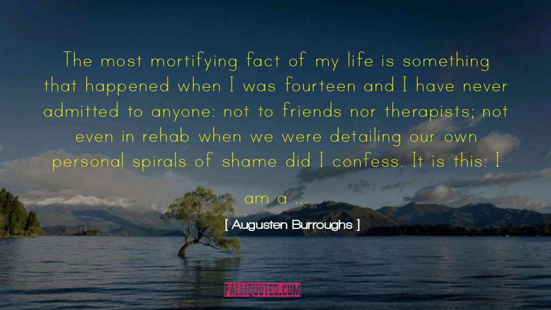 Mortifying quotes by Augusten Burroughs