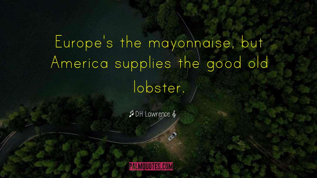 Mortillaros Lobster quotes by D.H. Lawrence