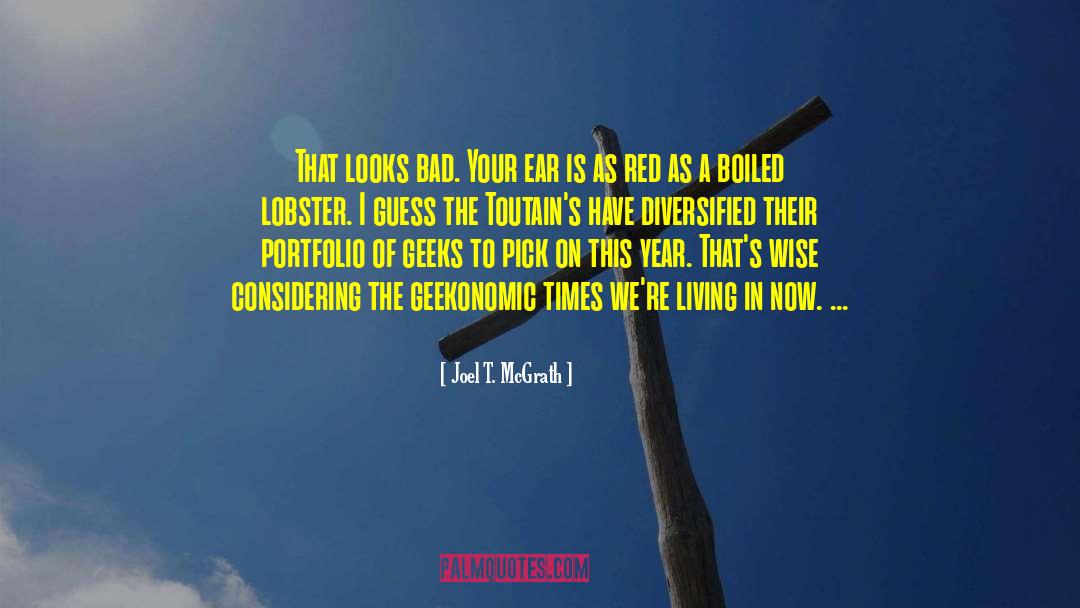 Mortillaros Lobster quotes by Joel T. McGrath